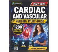 Independent Cardiac and Vascular Nursing Study Guide