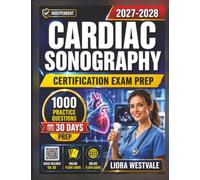 Independent Cardiac Sonography Certification Exam Prep