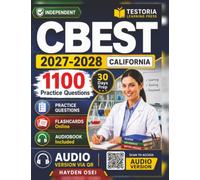 Independent CBEST Study Guide 2027-2028 California: 1100 Questions and Detailed Explanations for California Basic Educational Skills Test Preparation ,an Independent Learning Material