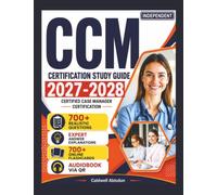 Independent CCM Certification Study Guide 2027-2028: 700 Realistic Questions with Expert Answers & Explanations for the Certified Case Manager Exam