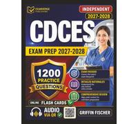 Independent CDCES Exam Prep 2027-2028: Diabetes Care Certification Preparation with 1200 Exam-Style Practice Questions And Detailed Explanations