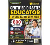 Independent Certified Diabetes Educator Study Guide 2027-2028: 800 Practice Questions with Answers for CDCES Exam Prep