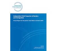 Independent Chief Inspector of Borders and Immigration Annual Report for the period 1 April 2023 to 31 March 2024 02/09/2024