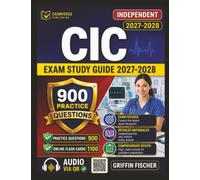 Independent CIC Exam Study Guide 2027: Thorough Infection Control Certification Prep with 900 Practice Questions And Step-by-Step Explanations