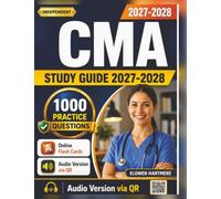 Independent CMA Study Guide 2027-2028: 1000 Realistic Practice Questions and Detailed rationales For Certified Medical Assistant Exam Prep