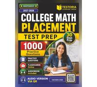 Independent College Math Placement Test Prep: 1000 Practice Questions with Answers and Step-by-Step Explanations for Pre-Algebra, Equations, Geometry Topics