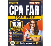 Independent CPA FAR Exam Prep 2027-2028: 1000 Practice Questions And Detailed Answer Rationales For CPA Financial Accounting And Reporting Certification Preparation