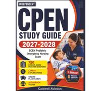 Independent CPEN Study Guide 2027-2028: 750 Domain-Based Practice Questions with Rationales for BCEN Pediatric Emergency Nursing Exam Prep , An Independent Study Guide
