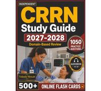 Independent CRRN Study Guide 2027-2028: 1050 Rehabilitation Nursing Practice Questions with Clear Rationales and Domain-Based Review