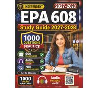 Independent EPA 608 Study Guide 2027-2028: Certification Prep with 1000 Exam-Style Practice Questions And Detailed Explanations