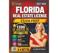 Independent Florida Real Estate License Exam Prep 2027-2028: 1200 Realistic Practice and Detailed Explanation Covering All domains With State Laws