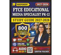 Independent FTCE Reading K-12 Study Guide 2027-2028: 800 Exam-Style Questions with Full Rationales Covering Exam Content Outline