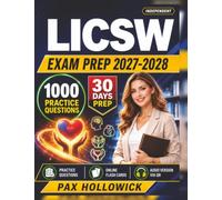 Independent LICSW Exam Prep 2027-2028: 1000 Practice Questions and Detailed Rationales for the Licensed Independent Clinical Social Worker Certification to Advance Your Clinical Practice Proficiency