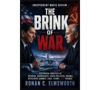 Independent Movie Review: The Brink of War: Historical Analysis of Reagan, Gorbachev, 2026 Political Drama, Reykjavík Summit, Cast, Story, and Themes