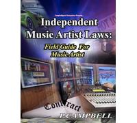 Independent Music Artist laws: Field Guide for Music Artist