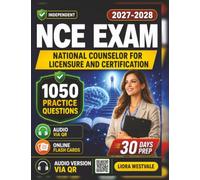 Independent NCE Exam Prep 2027-2028: 1050 Practice Questions for the National Counselor for Licensure and Certification to Strengthen Your Knowledge