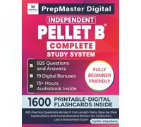Independent PELLET B Complete Study System: 825 Practice Questions Across 11 Full-Length Tests, Step-by-Step Explanations and Comprehensive Review for California's Law Enforcement Exam