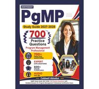 Independent PgMP Study Guide 2027-2028: 700 Questions with Detailed Answers for Program Management Professional Certification Exam Preparation, an Independent Study Material