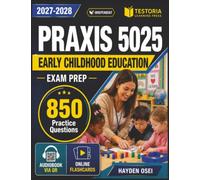 Independent Praxis 5025 Early Childhood Education 2027-2028