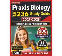 Independent Praxis Biology 5236 Study Guide 2027-2028: 600 High-Yield Practice Questions with Step-by-Step Rationales Covering all Domains