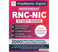 Independent RNC-NIC Study Guide: 1225 Practice Questions Across 7 Full-Length Tests, Detailed Answer Explanations and Complete Content Review for Every NCC Exam Domain