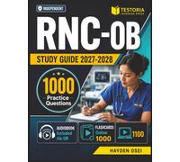 Independent RNC-OB Study Guide 2027-2028: 1000 Practice Questions with Detailed Explanations Covering Fetal Monitoring High-Risk OB Maternal Physiology Postpartum