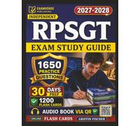 Independent RPSGT Exam Study Guide: 1650 Exam-Style Questions and Detailed Explanations for Registered Polysomnographic Technologists Exam