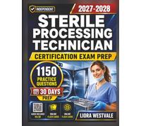 Independent Sterile Processing Technician Certification Exam Prep