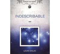 Indescribable (Passion Talk Series) Louie Giglio