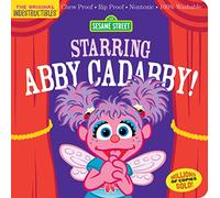 Indestructibles: Sesame Street: Starring Abby Cadabby!: Chew Proof · Rip Proof · Nontoxic · 100% Washable (Book for Babies, Newborn Books, Safe to Chew) (123 Sesame Street: Indestructibles)