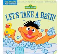 Indestructibles (The Original): Sesame Street: Let's Take a Bath!: Chew Proof · Rip Proof · Nontoxic · 100% Washable (Book for Babies, Newborn Books, Safe to Chew)