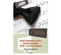 Indeterminación y Minimalismo, Pop y Vanguardias
