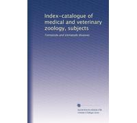 Index-catalogue of medical and veterinary zoology, subjects: Trematoda and trematode diseases: Volume 20