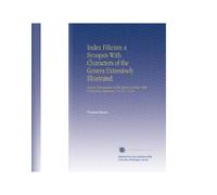 Index Filicum a Synopsis With Characters of the Genera Extensively Illustrated: And an Enumeration of the Species of Ferns, With Synonymes, References, &C.&C. V.1-10