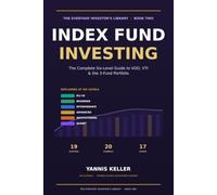 Index Fund Investing for Beginners: The Complete Six-Level Guide to VOO, VTI & the 3-Fund Portfolio - From Your First $100 to a Portfolio You Never Have to Touch (The Everyday Investor's Library)