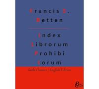 Index Librorum Prohibitorum: The Roman Index of Forbidden Books: 12