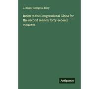 Index to the Congressional Globe for the second session forty-second congress