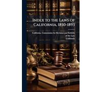Index to the Laws of California, 1850-1893