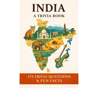 INDIA - A Trivia Quiz Book: 175 Trivia Questions & Fun Facts