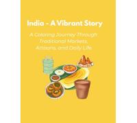 India - A Vibrant Story: A Coloring Journey Through Traditional Markets, Artisans, and Daily Life