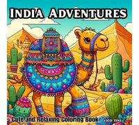 India Adventures: Adorable Indian-Inspired Scenes with Culture, Animals, Food, Festivals, and More | Fun and Relaxing Coloring for Adults, Teens, and Kids