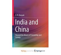India and China: Beyond the Binary of Friendship and Enmity