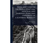 India and China in the World War I era, New Deal and Marshall Plan, and University of California, Berkeley