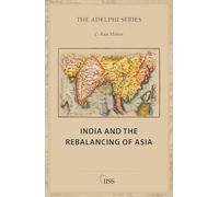 India and the Rebalancing of Asia (Adelphi series)