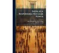 India as a Responsible Nuclear Power