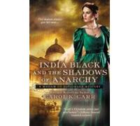 India Black And The Shadows Of Anarchy (ebook)