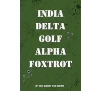 India Delta Golf Alpha Foxtrot: Notzibuch A5 liniert mit 180 Seiten - Journal mit Funkalphabet Geheim-Code