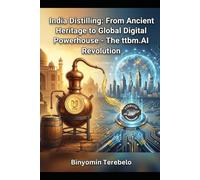 India Distilling: From Ancient Heritage to Global Digital Powerhouse - The ttbm.AI Revolution