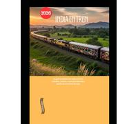 India en tren 2026: La guía completa de viajes en tren: ciudades, cultura, rutas panorámicas y aventuras en trenes de lujo. (Explore the World by Train in 2026)