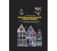 India From the Indus Civilization to Modern Democracy (Living History)